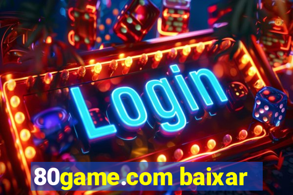 80game.com baixar